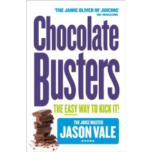 Chocolate Busters: The Easy Way to Kick Your Addiction (Paperback)