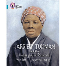 Collins Big Cat â Harriet Tubman and the Underground Railroad: Band 13/Topaz (Paperback)