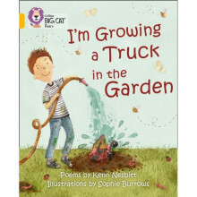 Collins Big Cat - I'm Growing a Truck in the Garden: Band 09/Gold (Paperback)