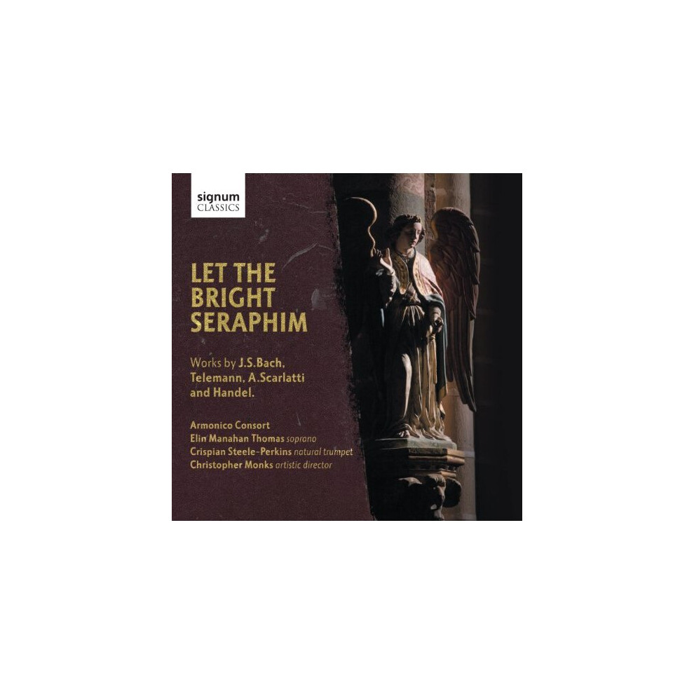 Elin Manahan Thomas - Let The Bright Seraphim: Works by J.S. Bach, Telemann, Scarlatti and Handel [CD]