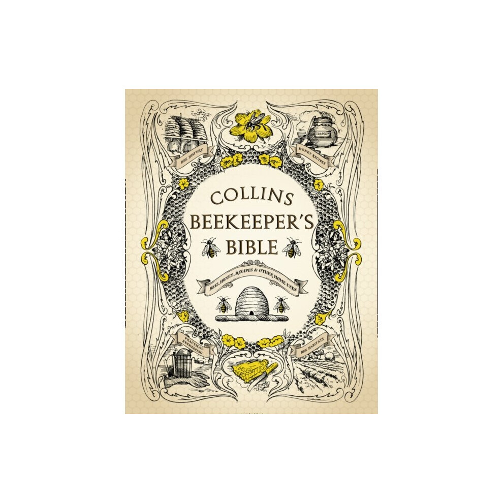 Collins BeekeeperÃ¢ÂÂs Bible: Bees, honey, recipes and other home uses (Hardcover)