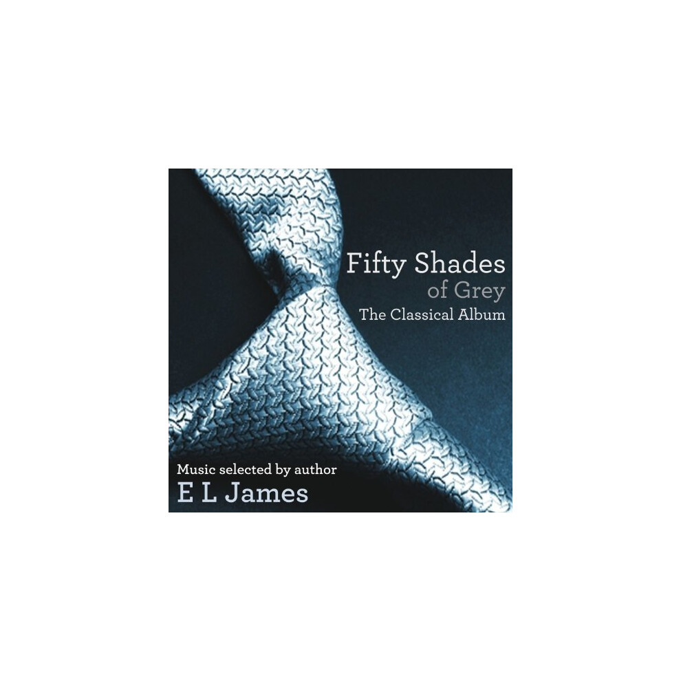 Fifty Shades of Grey: The Classical Album [CD]