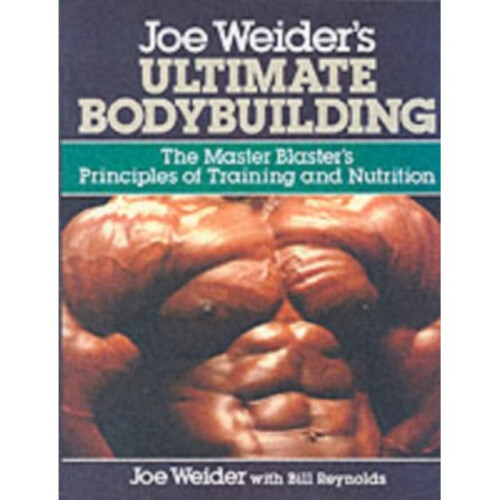 Joe Weider's Ultimate Bodybuilding (Paperback)
