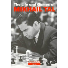 The Life and Games of Mikhail Tal (Chess Games Collection) (Paperback)
