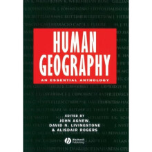 Human Geography: An Essential Anthology