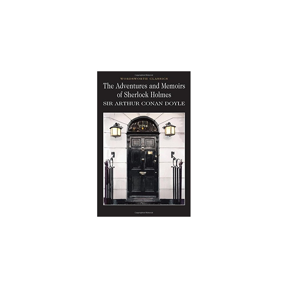 The Adventures & Memoirs of Sherlock Holmes (Wordsworth Classics)