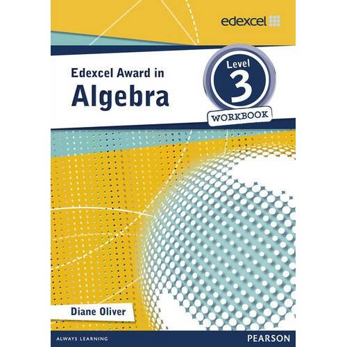 Edexcel Award in Algebra Level 3 Workbook (Edexcel Maths Awards)