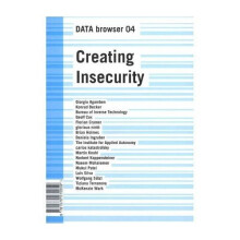 Creating Insecurity : Data Browser 04