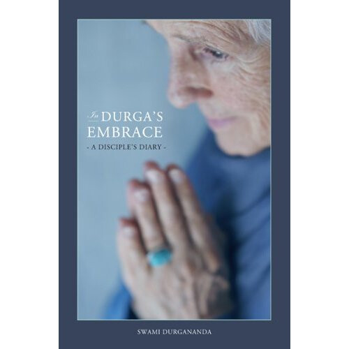In Durga's Embrace: A Disciple's Diary