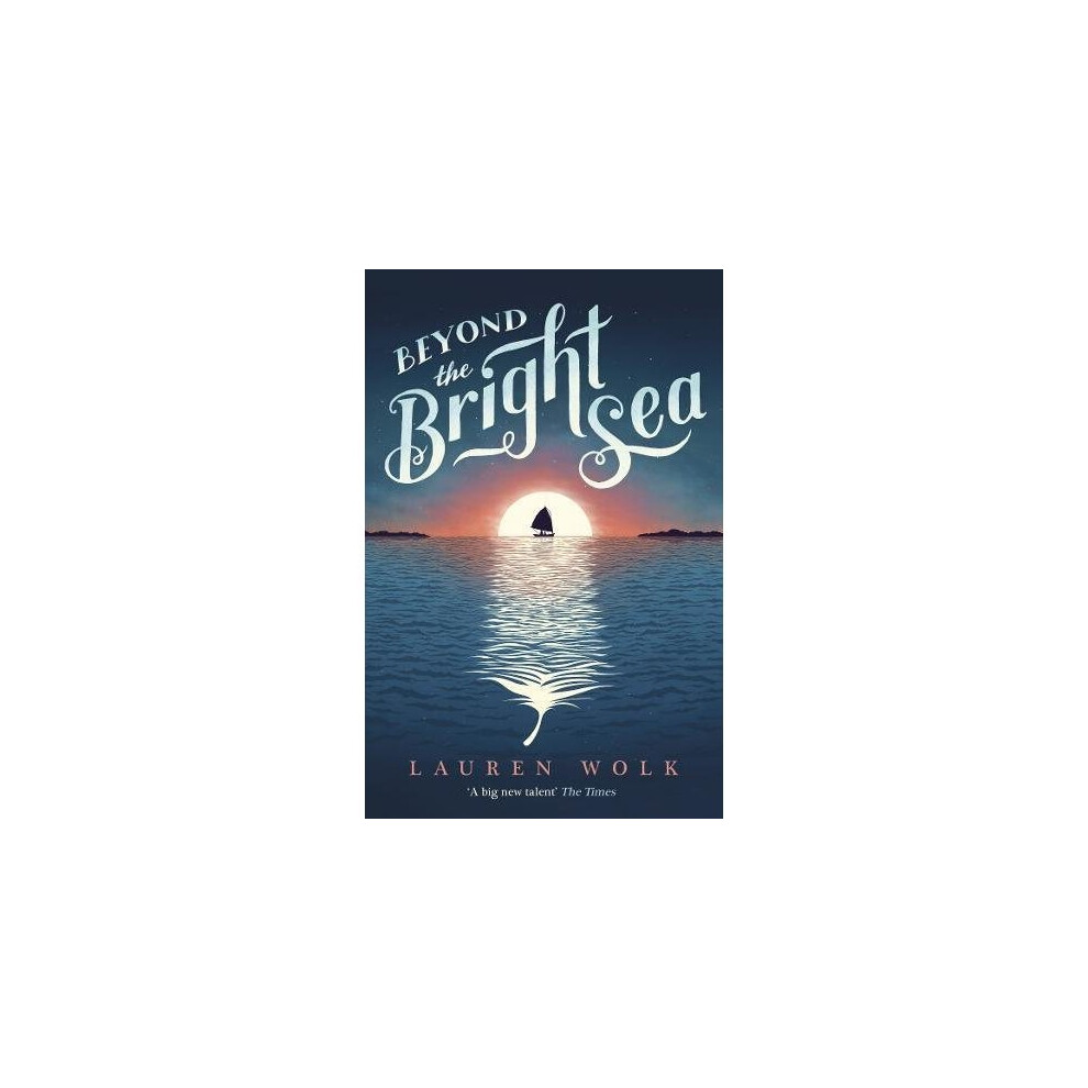 Beyond the Bright Sea