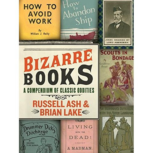 Bizarre Books: A Compendium of Classic Oddities