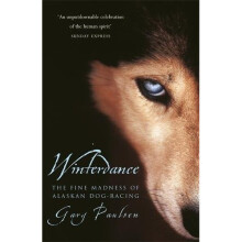 Winterdance: Fine Madness of Alaskan Dog-racing