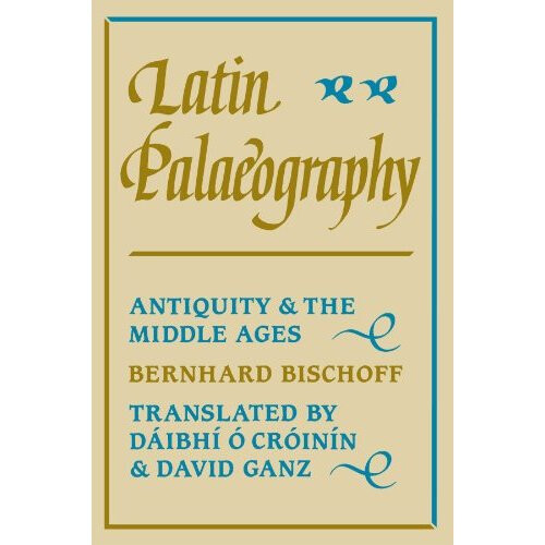 Latin Palaeography: Antiquity and the Middle Ages