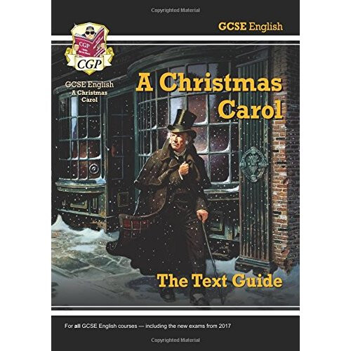 GCSE English Text Guide - A Christmas Carol