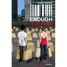 Enough: Breaking Free from the World of Excess