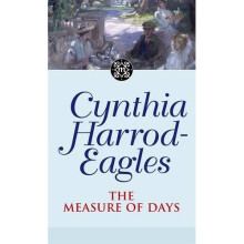 The Measure Of Days: The Morland Dynasty, Book 30