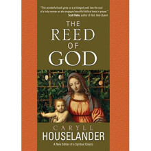 The Reed of God: A New Edition of a Spiritual Classic