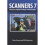 Scanners 7: Tuning Into Digital & Analogue Communication 1
