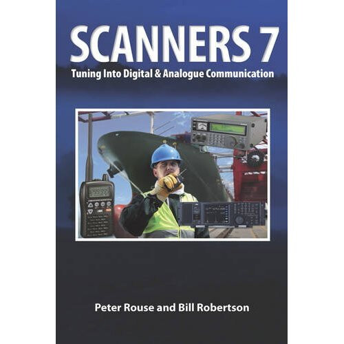 Scanners 7: Tuning Into Digital & Analogue Communication