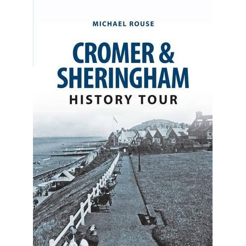 Cromer & Sheringham History Tour
