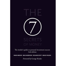 The 7 Secrets of Money: The insider's guide to personal investment success