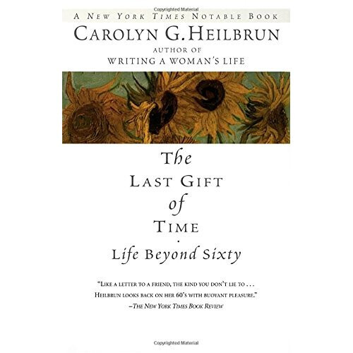 The Last Gift of Time: Life beyond Sixty