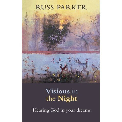 Visions in the Night: Hearing God in your Dreams