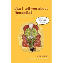 Can I Tell You About Dementia?: A Guide for Family, Friends and Carers A Books on Prescription Title