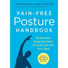 Pain-Free Posture Handbook: 40 Dynamic Easy Exercises to Look and Feel Your Best
