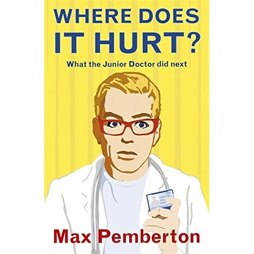 Where Does it Hurt?: What the Junior Doctor did next