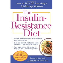 The Insulin-Resistance Diet--Revised and Updated: How to Turn Off Your Body's Fat-Making Machine (Dieting)