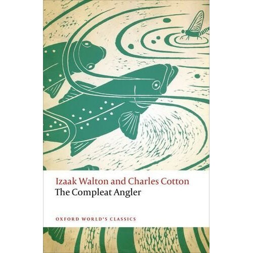 The Compleat Angler (Oxford World's Classics)