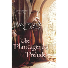 The Plantagenet Prelude: (Plantagenet Saga)