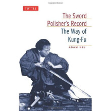 The Sword Polisher's Record: Way of Kung-fu (Tuttle Martial Arts)