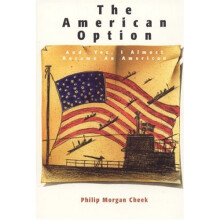 The American Option, And, Yes, I Almost Became an American