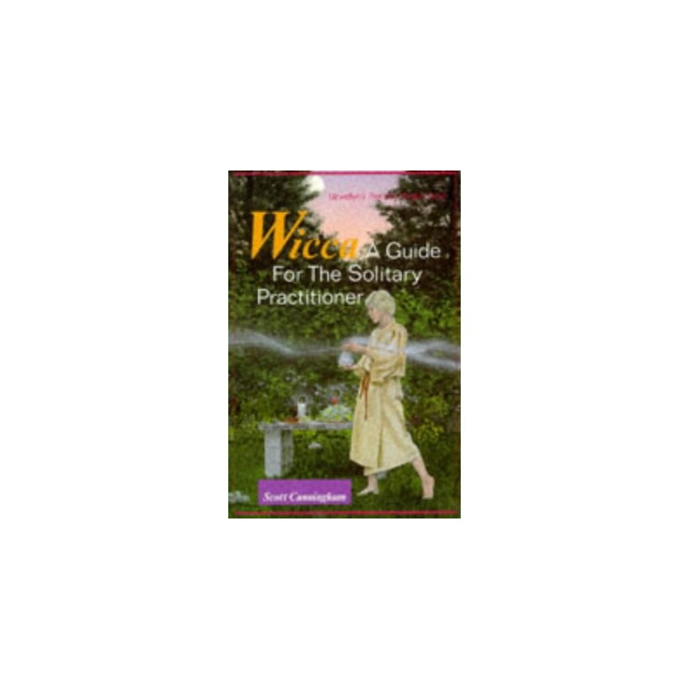 New Wicca: A Guide For The Solitary Practitioner