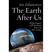 The Earth After Us: What Legacy Will Humans Leave in the Rocks?