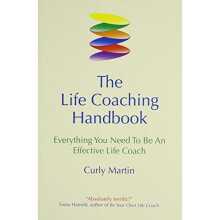 The Life Coaching Handbook: Everything you need to be an effective life coach