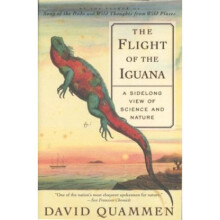 The Flight of the Iguana: A Sidelong View of Science and Nature