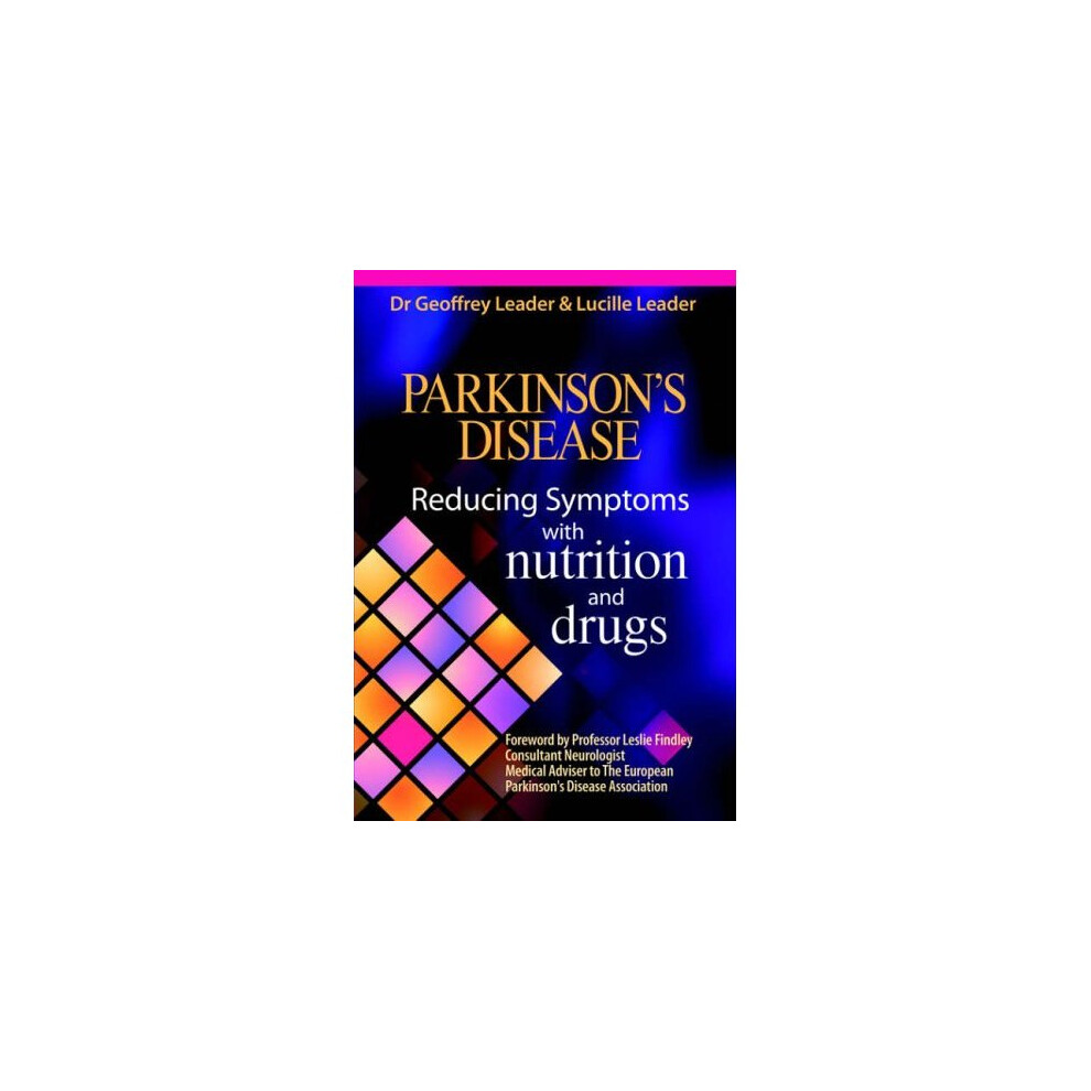 Parkinson's Disease - Reducing Symptoms with Nutrition and Drugs