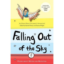 Falling Out of the Sky: Poems about Myths and Monsters (The Emma Press Children's Anthologies)