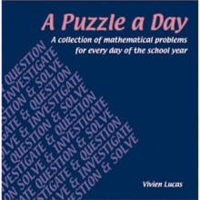 A Puzzle a Day: A Collection of Mathematical Problems for Every Day of the School Year