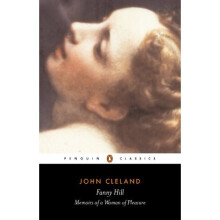 Fanny Hill or Memoirs of a Woman of Pleasure (Classics)
