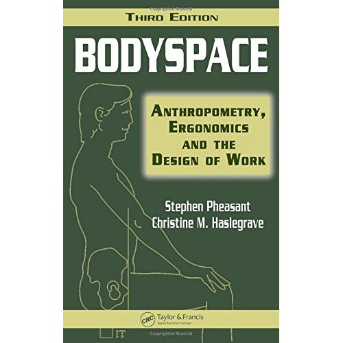 Bodyspace: Anthropometry, Ergonomics and the Design of Work, Third Edition