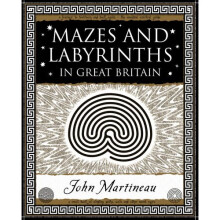 Mazes and Labyrinths: In Great Britain (Wooden Books Gift Book)