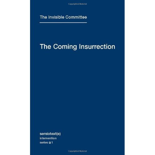 Coming Insurrection (Semiotext(e) / Intervention Series)