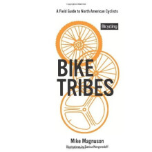 Bike Tribes: A Field Guide to North American Cyclists