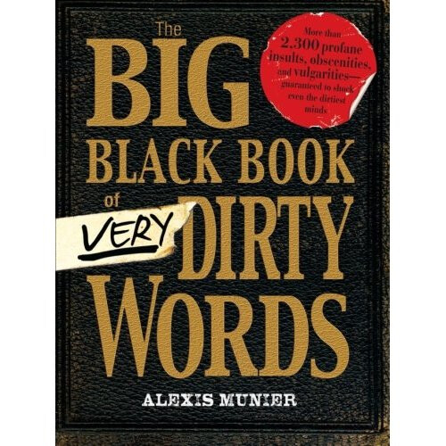 The Big Black Book of Very Dirty Words