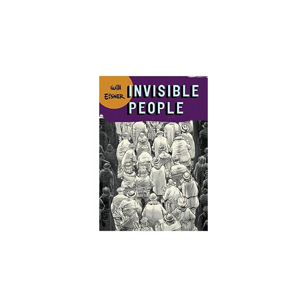 Invisible People (Will Eisner Library (Hardcover))