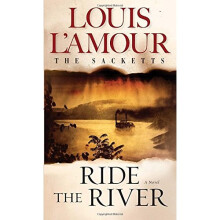 Ride the River (Sacketts) (The Sacketts)